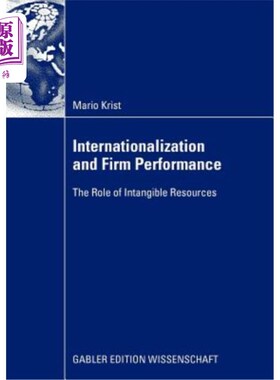 海外直订Internationalization and Firm Performance: The Role of Intangible Resources 国际化与企业绩效：无形资源的作用
