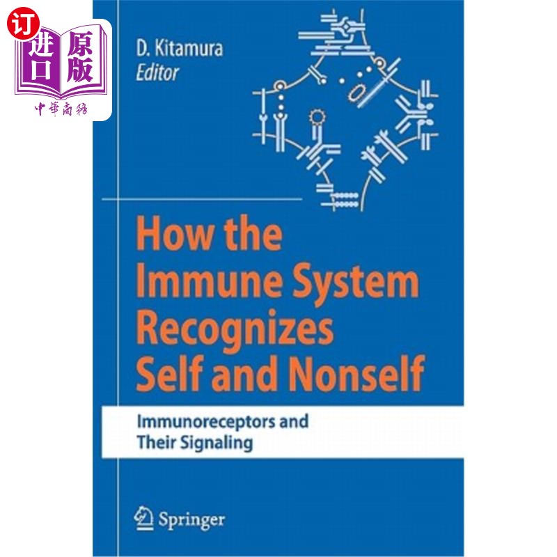 海外直订医药图书How the Immune System Recognizes Self and Nonself: Immunoreceptors and Their Sig 免疫系统如何识别自