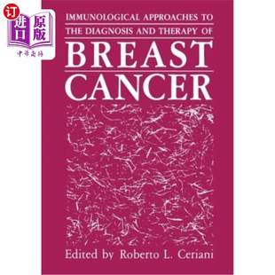 Cancer 免疫学诊断和治疗方法 the Therapy and Diagnosis 乳腺癌 海外直订医药图书Immunological Breast Approaches