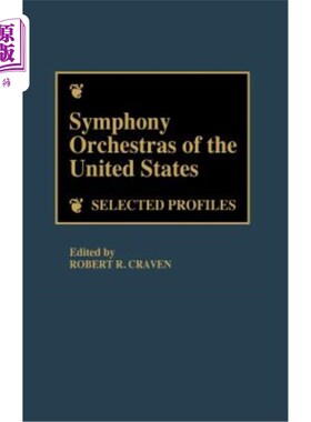 海外直订Symphony Orchestras of the United States: Selected Profiles 美国交响乐团：选编