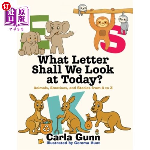 海外直订What Letter Shall We Look at Today?: Animals, Emotions, and Stories from A to Z 今天我们看哪封信？：动物，