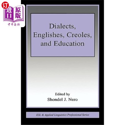 海外直订Dialects, Englishes, Creoles, and Education 方言、英语、克里奥尔语和教育