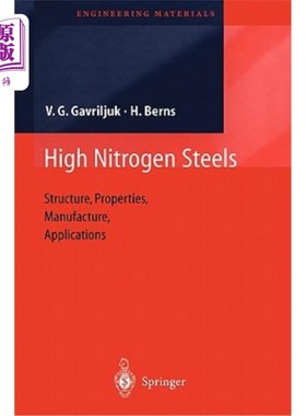 海外直订High Nitrogen Steels: Structure, Properties, Manufacture, Applications 高氮钢:结构，性能，制造，应用
