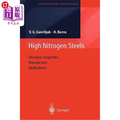 海外直订High Nitrogen Steels: Structure, Properties, Manufacture, Applications 高氮钢:结构，性能，制造，应用