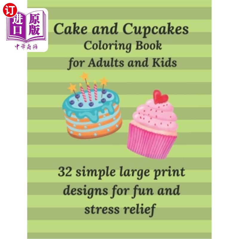 海外直订Cakes and Cupcakes - Coloring Book for Adults and Kids: 32 simple large print de 蛋糕和纸杯蛋糕-成人和儿童