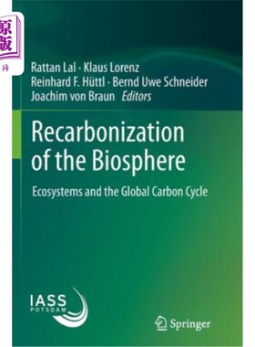 海外直订Recarbonization of the Biosphere: Ecosystems and the Global Carbon Cycle 生物圈的再碳化：生态系统和全球碳循环