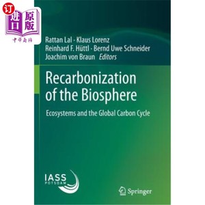 海外直订Recarbonization of the Biosphere: Ecosystems and the Global Carbon Cycle 生物圈的再碳化：生态系统和全球碳循环