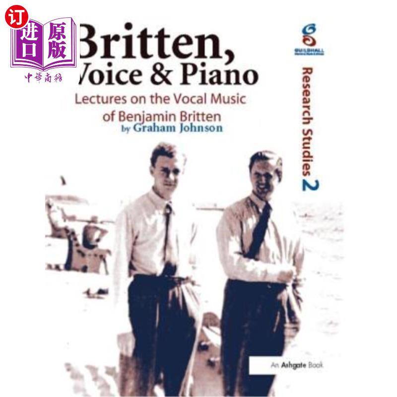 海外直订Britten, Voice and Piano: Lectures on the Vocal Music of Benjamin Britten 布里顿，声音与钢琴：本杰明·布里顿