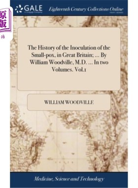 海外直订医药图书The History of the Inoculation of the Small-pox, in Great Britain; ... By Willia 英国天花接种史;…