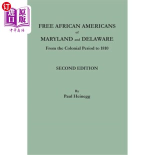 从殖民时期到1810年马里兰州 1810 the African Americans Colonial and Maryland 海外直订Free Delaware Period from