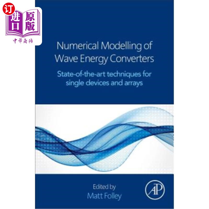 海外直订Numerical Modelling of Wave Energy Converters: State-Of-The-Art Techniques for S 波能转换器的数值模拟：单器