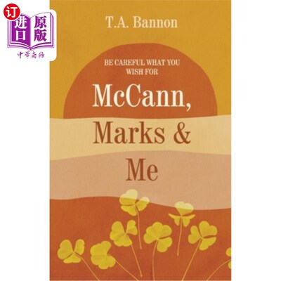 海外直订McCANN, MARKS & ME: Be careful what you wish for McCANN, MARKS & ME:小心你的愿望