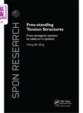 海外直订Free-Standing Tension Structures: From Tensegrity Systems to Cable-Strut Systems 独立式张力结构：从张拉整体