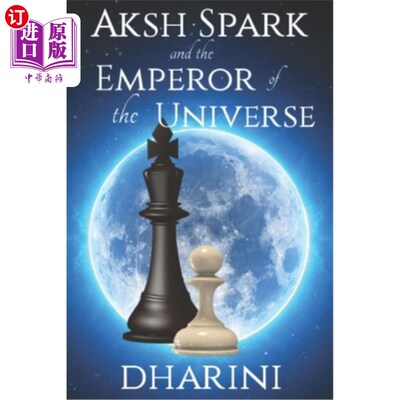 海外直订Aksh Spark and the Emperor of the Universe 阿克什火花与宇宙之王