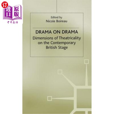 海外直订Drama on Drama: Dimensions of Theatricality on the Contemporary British Stage 戏剧对戏剧：当代英国舞台戏剧