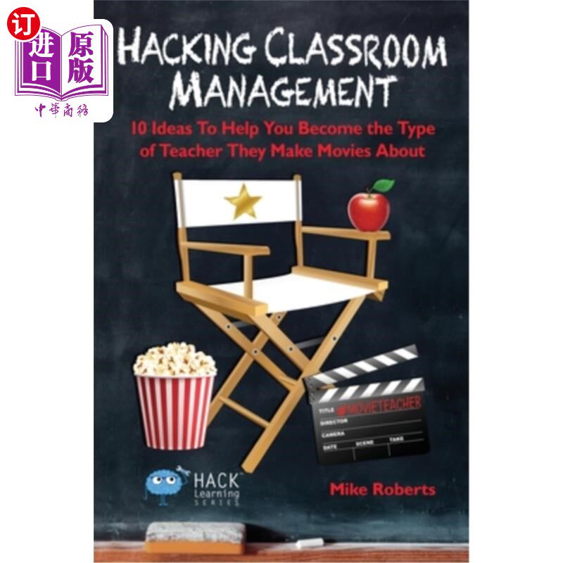 海外直订Hacking Classroom Management: 10 Ideas To Help You Become the Type of Teacher Th 黑客课堂管理:10个方法帮助