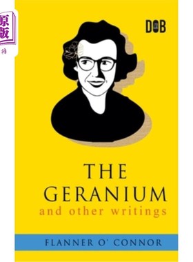 海外直订The Geranium and Other Writings 天竺葵和其他著作