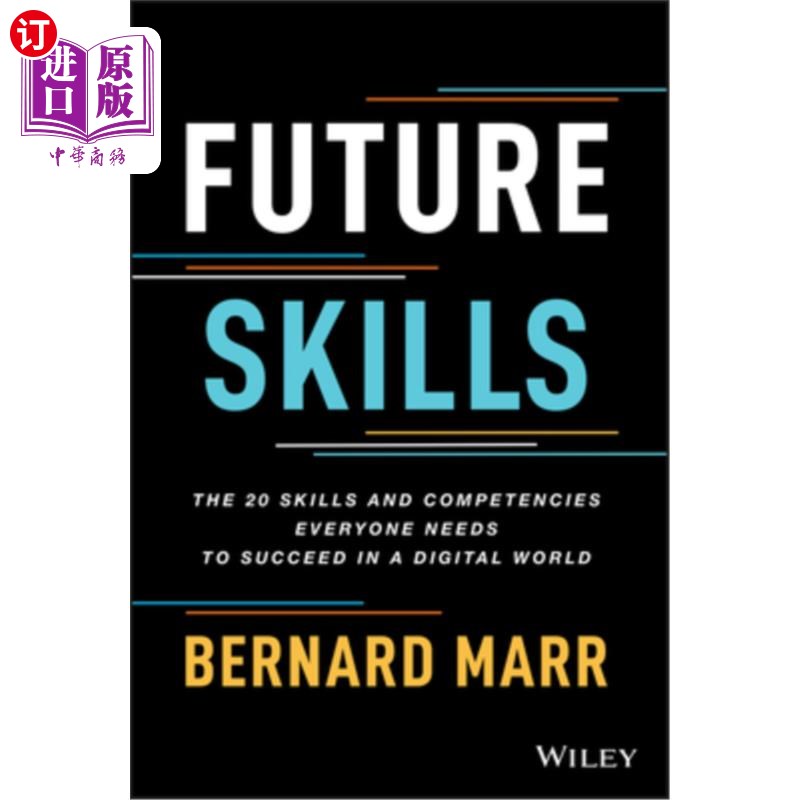 海外直订Future Skills: The 20 Skills and Competencies Everyone Needs to Succeed in a Dig 未来技能:每个人在数字世界