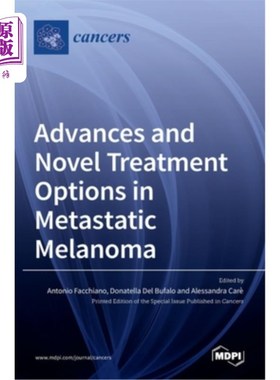 海外直订Advances and Novel Treatment Options in Metastatic Melanoma 转移性黑色素瘤的进展和新治疗方案
