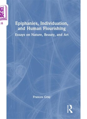 海外直订Epiphanies, Individuation, and Human Flourishing 顿悟、个性化和人类繁荣
