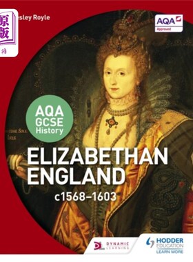 海外直订AQA GCSE History: Elizabethan England, c1568-1603 历史:伊丽莎白时期的英国，1568-1603年
