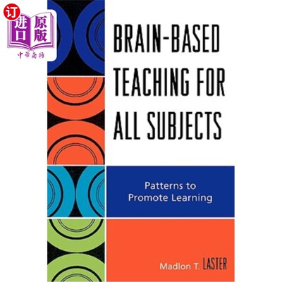 海外直订Brain-Based Teaching for All Subjects: Patterns to Promote Learning 所有学科的脑力教学：促进学习的模式