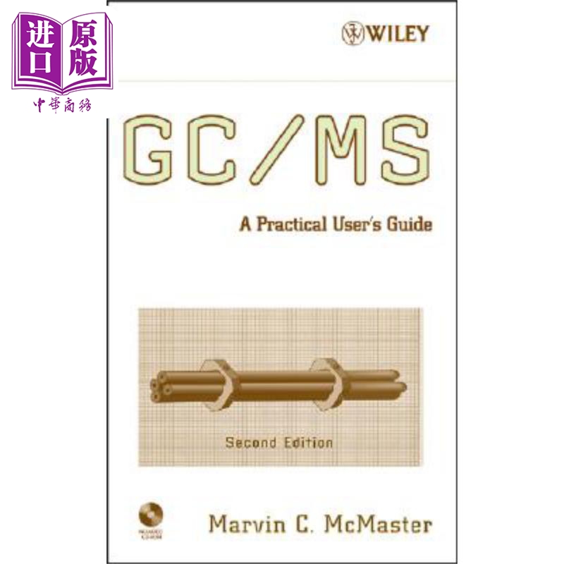 现货 Gc/ Ms实用的用户指南第二版 GC/ MS A Practical User's Guide[With CDROM]英文原版 Marvin McMaster中�