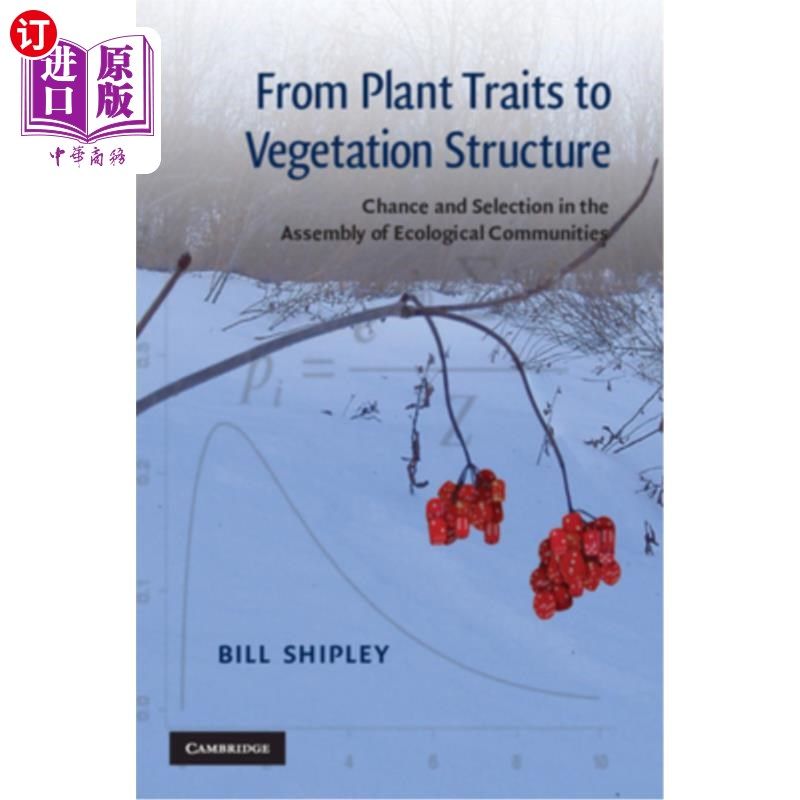 海外直订From Plant Traits to Vegetation Structure: Chance and Selection in the Assembly  从植物性状到植被结构:生态