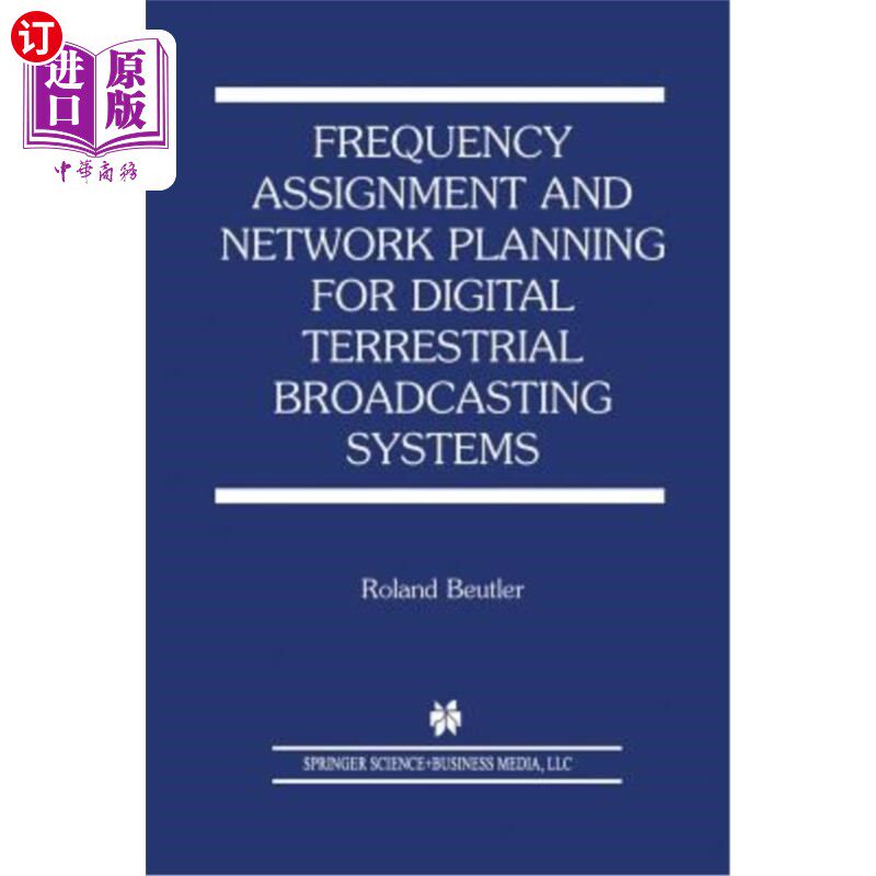 海外直订Frequency Assignment and Network Planning for Digital Terrestrial Broadcasting S 数字地面广播系统的频率分配