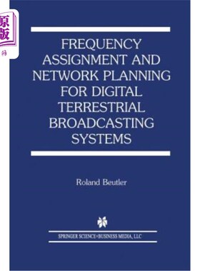 海外直订Frequency Assignment and Network Planning for Digital Terrestrial Broadcasting S 数字地面广播系统的频率分配