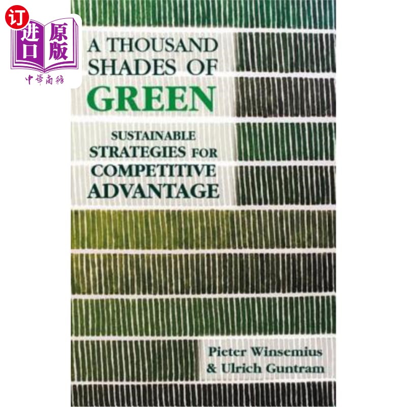海外直订A Thousand Shades of Green: Sustainable Strategies for Competitive Advantage 《一千种绿色:竞争优势的可持续