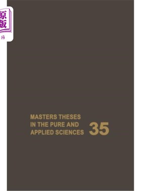 海外直订Masters Theses in the Pure and Applied Sciences: Accepted by Colleges and Univer 纯科学和应用科学硕士论文: