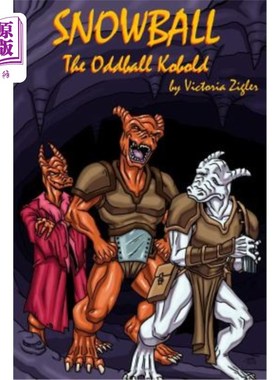 海外直订Snowball The Oddball Kobold 斯诺鲍，古怪的狗头人