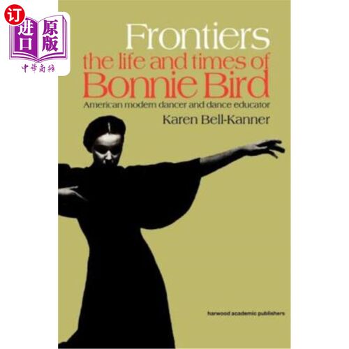 海外直订Frontiers: American Modern Dancer and Dance Educator 前沿：美国现代舞蹈家和舞蹈教育家