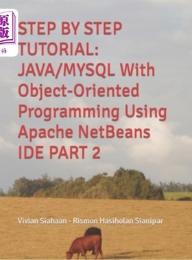 海外直订Step by Step Tutorial: JAVA/MYSQL With Object-Oriented Programming Using Apache  一步步教程:JAVA