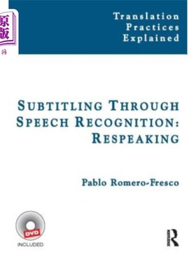 海外直订Subtitling Through Speech Recognition: Respeaking 通过语音识别的字幕:说话