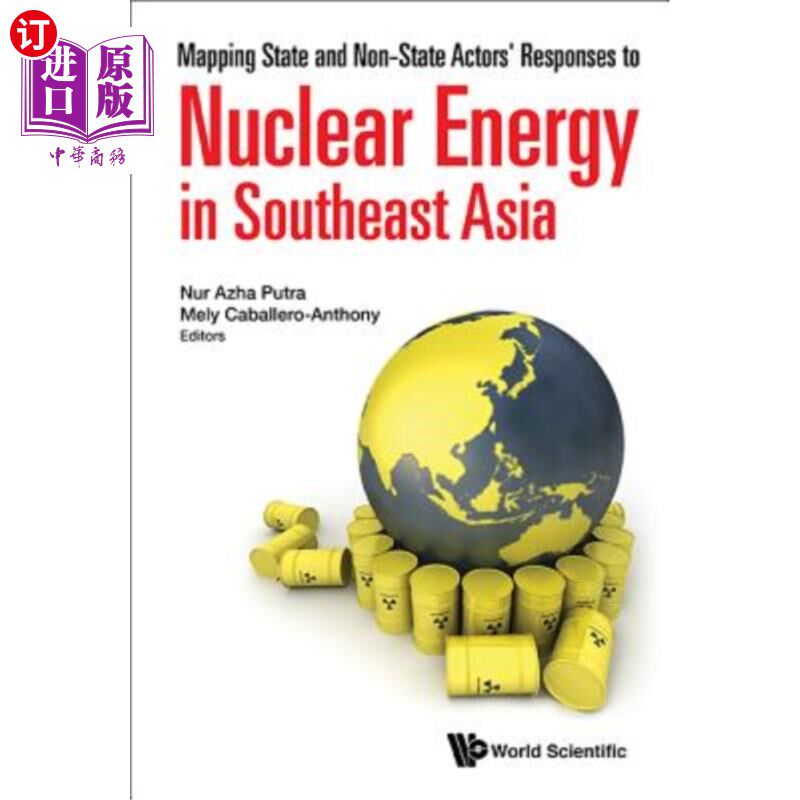 海外直订Mapping State and Non-State Actors' Responses to Nuclear Energy in Southeast Asi 绘制东南亚国家和非国家行为者对
