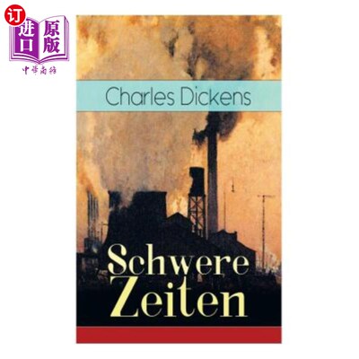 海外直订德语 Schwere Zeiten: Gesellschaftskritisches Werk des Autors von Oliver Twist, David  《困难时期》e的期望