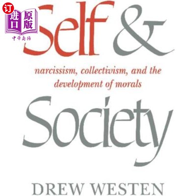 海外直订Self and Society: Narcissism, Collectivism, and the Development of Morals 自我与社会:自恋、集体主义与道德的