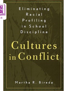 海外直订Eliminating Racial Profiling in School Discipline: Cultures in Conflict 消除学校纪律中的种族定性:文化冲突