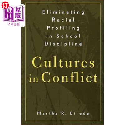 海外直订Eliminating Racial Profiling in School Discipline: Cultures in Conflict 消除学校纪律中的种族定性:文化冲突