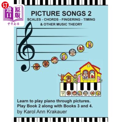 海外直订Picture Songs 2 - Scales - Chords - Fingering - Timing & Other Music Theory 图片歌曲2 -音阶-和弦-指法-计时