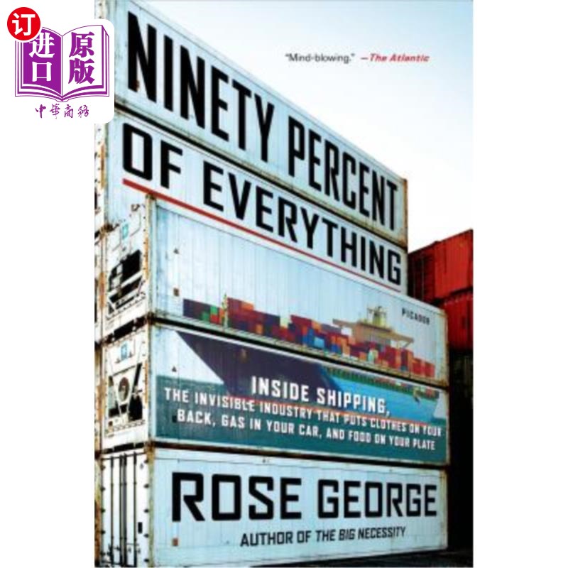 海外直订Ninety Percent of Everything: Inside Shipping, the Invisible Industry That Puts  百分之九十的东西：内部运输