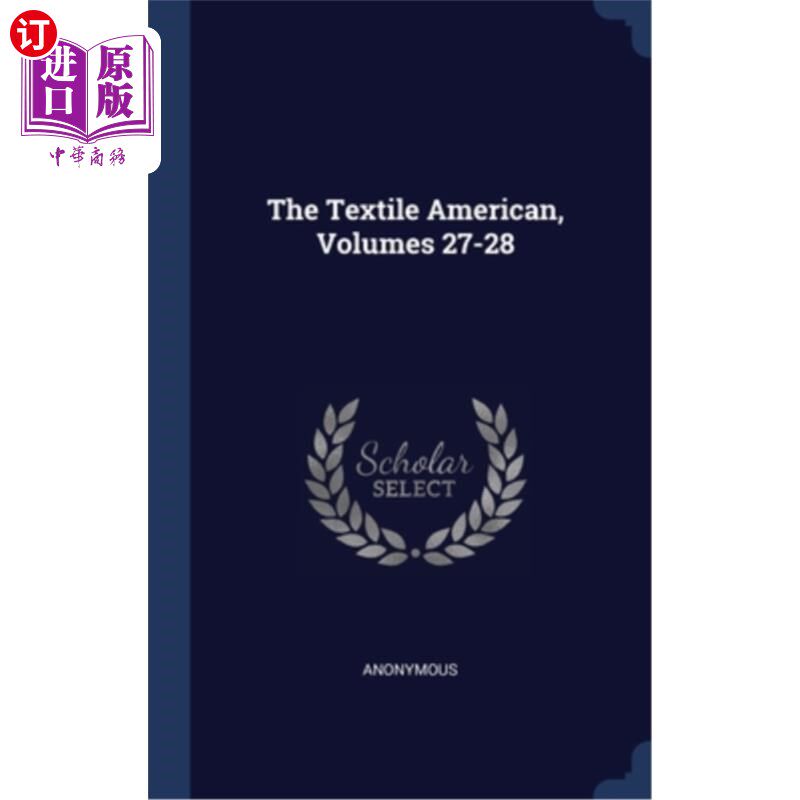 海外直订The Textile American, Volumes 27-28 美国纺织业，27-28卷