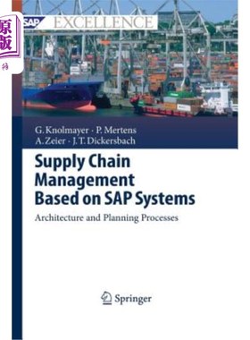 海外直订Supply Chain Management Based on SAP Systems: Architecture and Planning Processe 基于SAP系统的供应链管理：