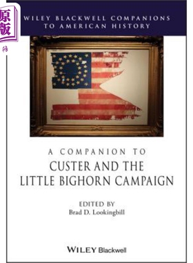 卡斯特与小喇叭运动指南 A Companion To Custer And The Little Big Horn Campaign Brad Lookingbill 英文原版 中商原版