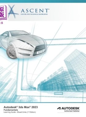 海外直订Autodesk 3ds Max 2023: Fundamentals (Mixed Units): Autodesk Authorized Publisher Autodesk 3