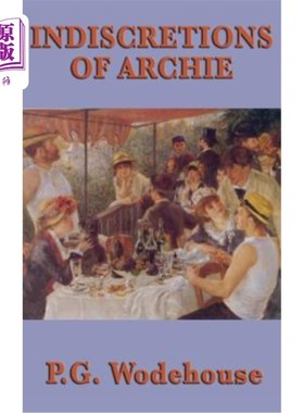 海外直订Indiscretions of Archie 阿奇的轻率