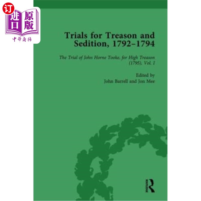 海外直订Trials for Treason and Sedition, 1792-1794, Part II Vol 6叛国罪和煽动叛乱罪审判，1792-1794，第二部分第6卷