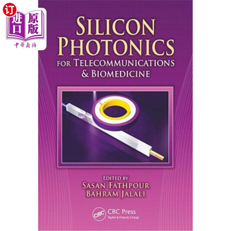 海外直订Silicon Photonics for Telecommunications and Biomedicine 用于电信和生物医学的硅光子学